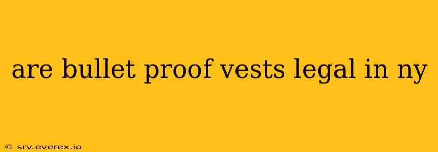 are bullet proof vests legal in ny