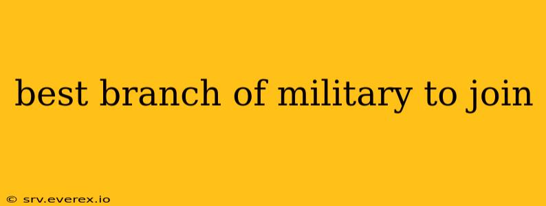 best branch of military to join
