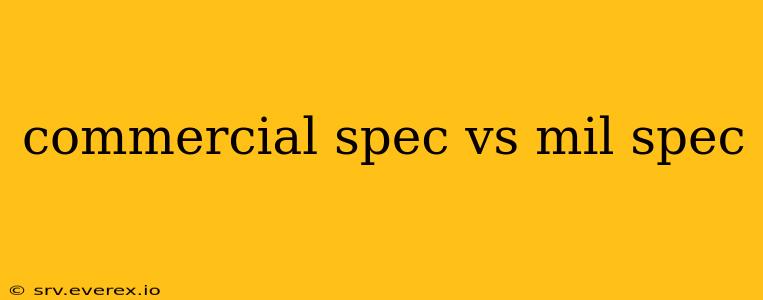 commercial spec vs mil spec