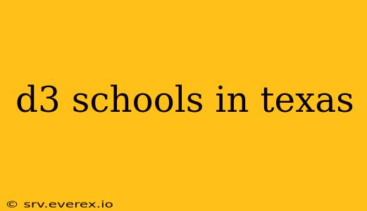 d3 schools in texas