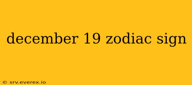 december 19 zodiac sign