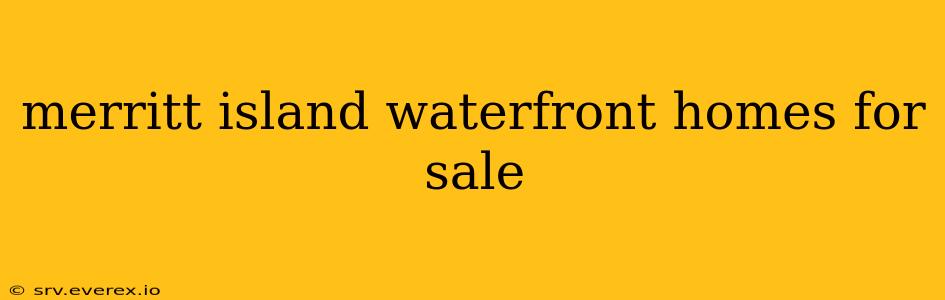 merritt island waterfront homes for sale