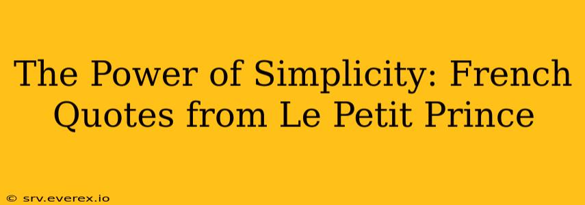 The Power of Simplicity: French Quotes from Le Petit Prince