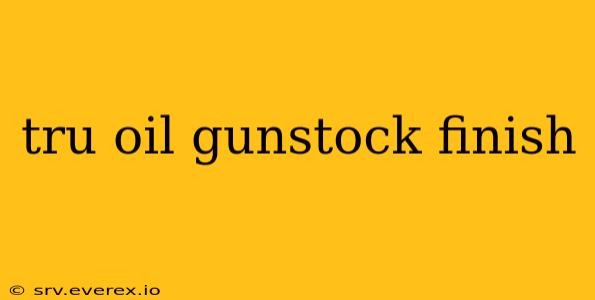 tru oil gunstock finish